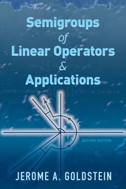 Semigroups of Linear Operators and Applications, Jerome A. Goldstein