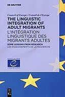 The Linguistic Integration of Adult Migrants. Some lessons from research, David Little, Hans-Jürgen Krumm, Jean-Claude Beacco, Philia Thalgott