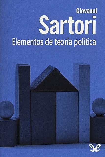 Elementos de teoría política, Giovanni Sartori