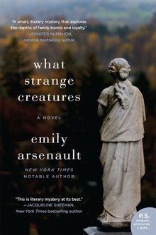 What Strange Creatures, Emily Arsenault
