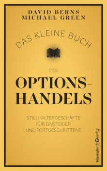 Das kleine Buch des Optionshandels, Michael Green, David M. Berns