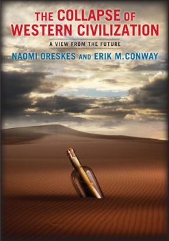 The Collapse of Western Civilization, Naomi Oreskes, Erik M.Conway
