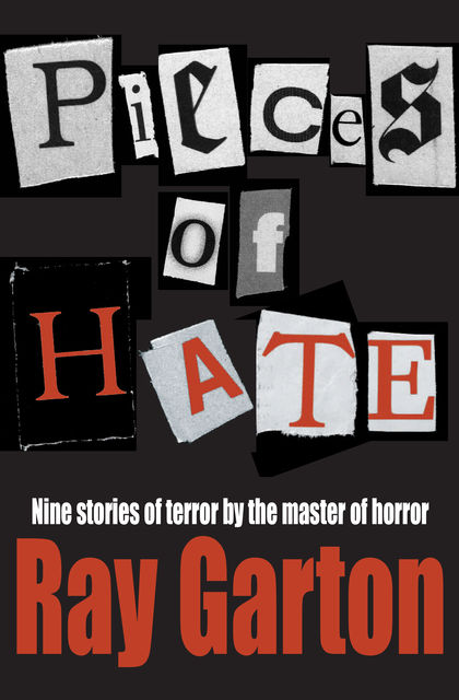 Pieces of Hate, Ray Garton