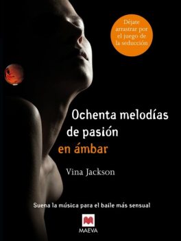 Ochenta melodías de pasión en ámbar, Vina Jackson