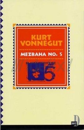 Mezbaha No 5, Kurt Vonnegut