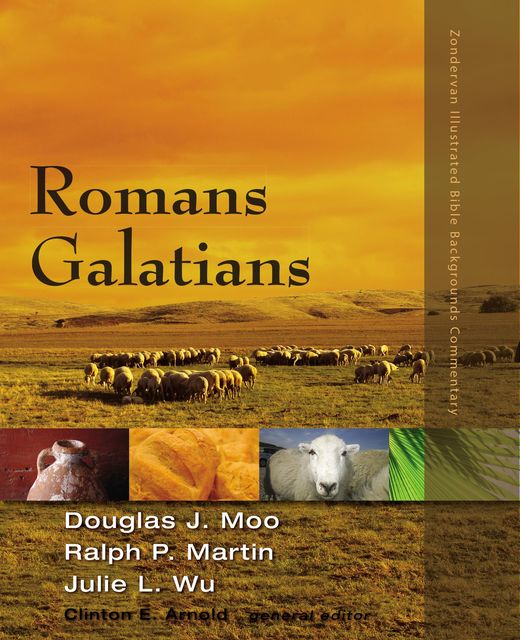 Romans, Galatians, Ralph Martin, Douglas J. Moo, Julie Wu