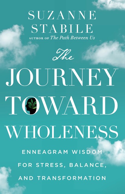 The Journey Toward Wholeness, Suzanne Stabile