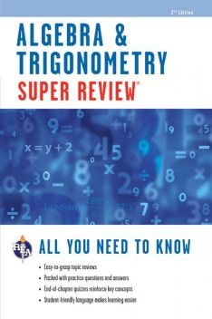 Algebra & Trigonometry Super Review – 2nd Ed, Editors of REA