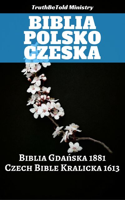 Biblia Polsko Czeska, Truthbetold Ministry