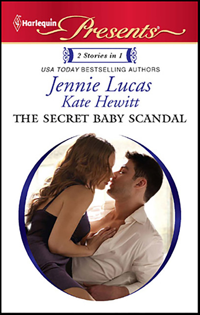 The Secret Baby Scandal: The Count's Secret Child\The Sandoval Baby, Jennie Lucas, Kate Hewitt