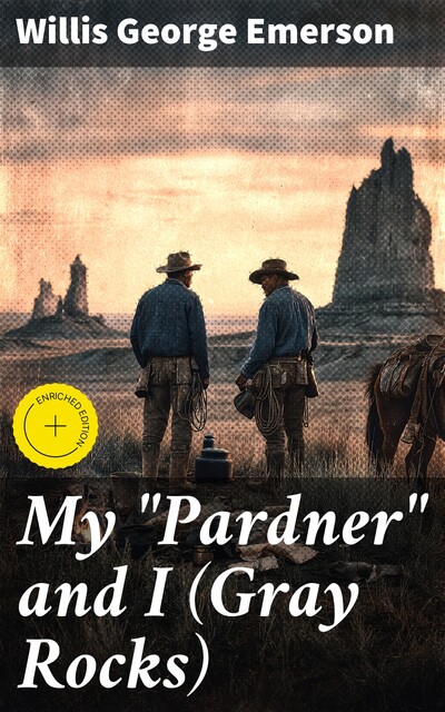 My “Pardner” and I (Gray Rocks), Willis George Emerson