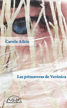 Las primaveras de Verónica, Carola Aikin