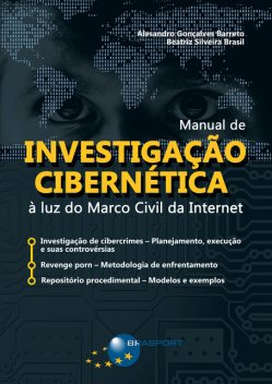 Manual de Investigação Cibernética, Alesandro Gonçalves Barreto, Beatriz Silveira Brasil