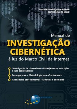 Manual de Investigação Cibernética, Alesandro Gonçalves Barreto, Beatriz Silveira Brasil