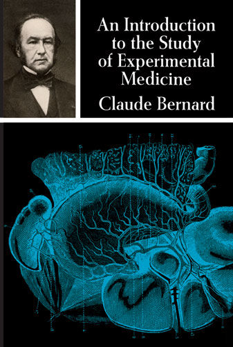 An Introduction to the Study of Experimental Medicine, Claude Bernard