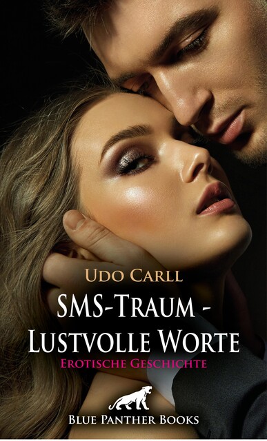 SMS-Traum – Lustvolle Worte | Erotische Geschichte, Udo Carll