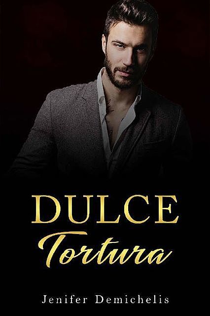 Dulce Tortura (Spanish Edition), Jenifer Demichelis