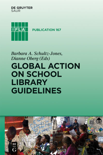 Global Action on School Library Guidelines, Barbara A.Schultz-Jones, Dianne Oberg