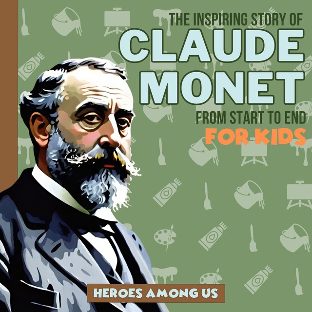 Claude Monet, Heroes Among Us