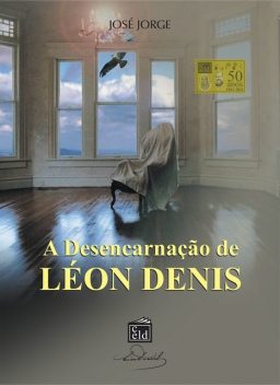 A Desencarnação de Léon Denis, Espíritos Diversos, José Jorge