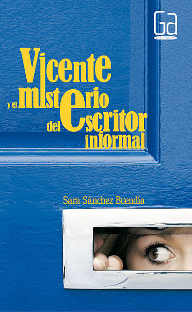 Vicente y el misterio del escritor informal, Sara Sánchez Buendía