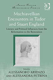 Machiavellian Encounters in Tudor and Stuart England, Alessandro Arienzo