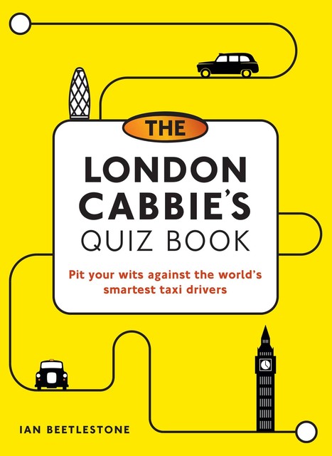 The London Cabbie's Quiz Book, Ian Beetlestone