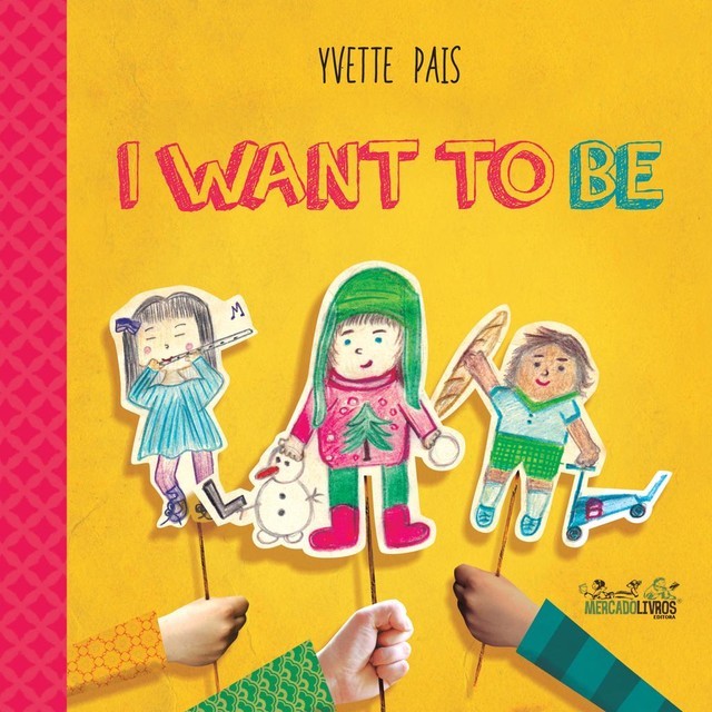 I WANT TO BE, Yvette Pais