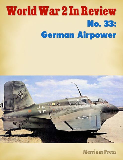 German Airpower Volume 1: World War 2 Album, Ray Merriam