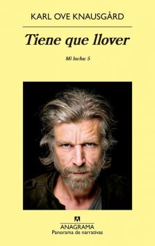 Tiene que llover, Karl Ove Knausgård