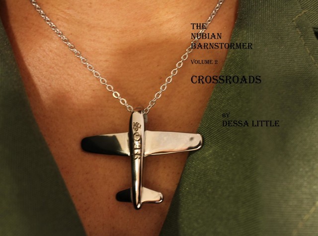 The Nubian Barnstormer Volume 2 Crossroads, Dessa Little