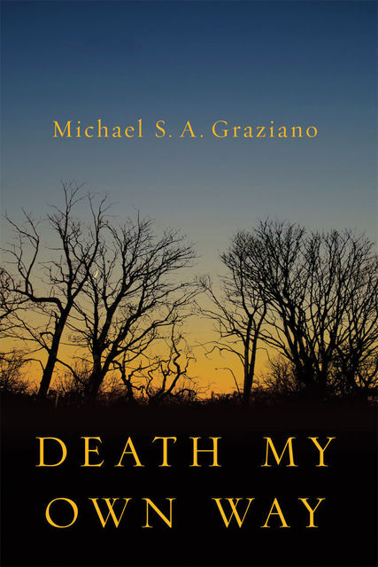 Death My Own Way, Michael S.A. Graziano