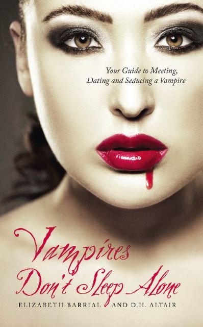 Vampires Don't Sleep Alone, D.H. Altair, Elizabeth Barrial