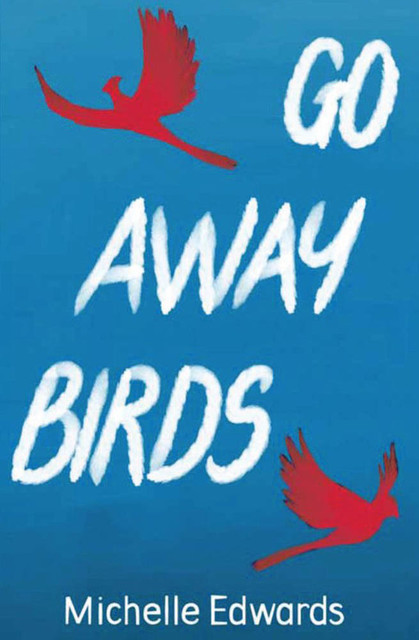 Go Away Birds, Michelle Edwards