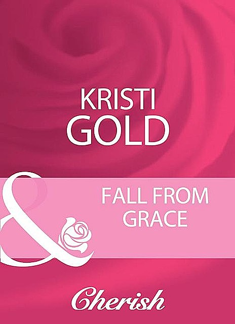 Fall From Grace, Kristi Gold