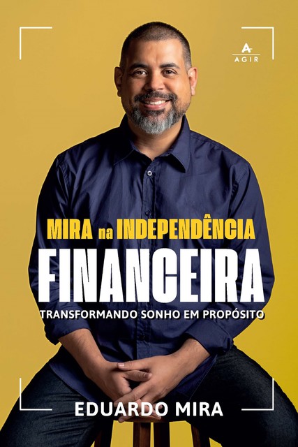 Mira na independência financeira, Eduardo Mira