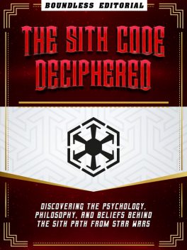 The Sith Code Deciphered, Boundless Editorial