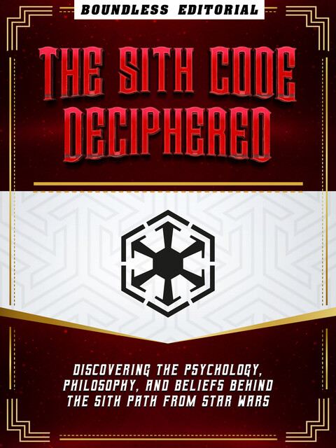 The Sith Code Deciphered, Boundless Editorial