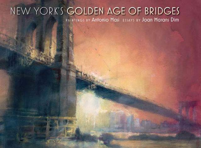New York's Golden Age of Bridges, Joan Marans Dim