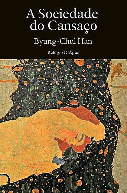 A Sociedade do Cansaço, Byung-Chul Han