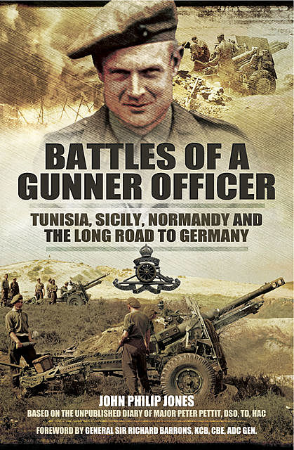 Battles of a Gunner Officer, Peter Pettit
