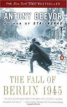 The Fall of Berlin 1945, Antony Beevor