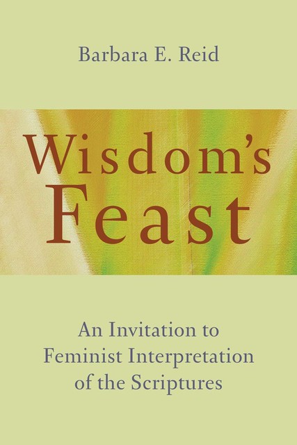 Wisdom's Feast, Barbara E.Reid