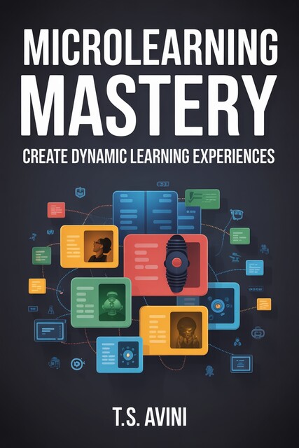 microlearning mastery, T. S Avini