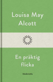 En präktig flicka, Louisa May Alcott