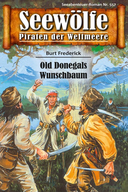 Seewölfe – Piraten der Weltmeere 557, Burt Frederick