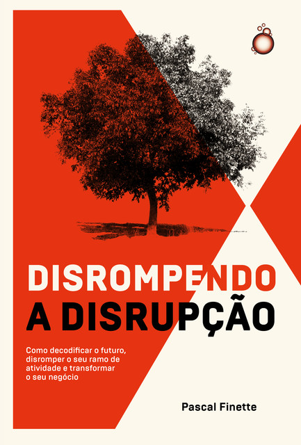 Disrompendo a disrupção, Pascal Finette