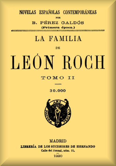 La familia de León Roch, Tomo 2, Benito Pérez Galdós
