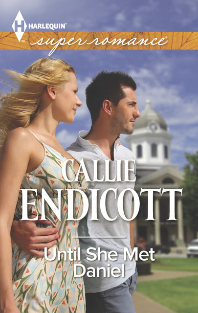 Until She Met Daniel, Callie Endicott