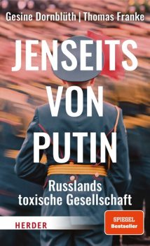 Jenseits von Putin, Thomas Franke, Gesine Dornblüth